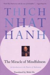 Billede af bogen The Miracle of Mindfulness: An Introduction to the Practice of Meditation